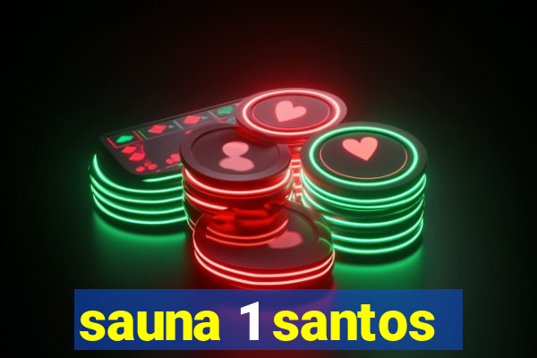 sauna 1 santos